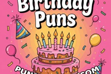 Birth-yay! The Ultimate List of Birthday Puns