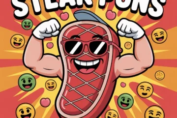 Grill Power! 199+ Steak Puns